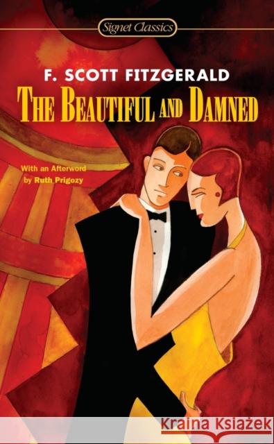 The Beautiful and Damned F. Scott Fitzgerald Ruth Prigozy Jay Parini 9780451530431 Signet Classics - książka