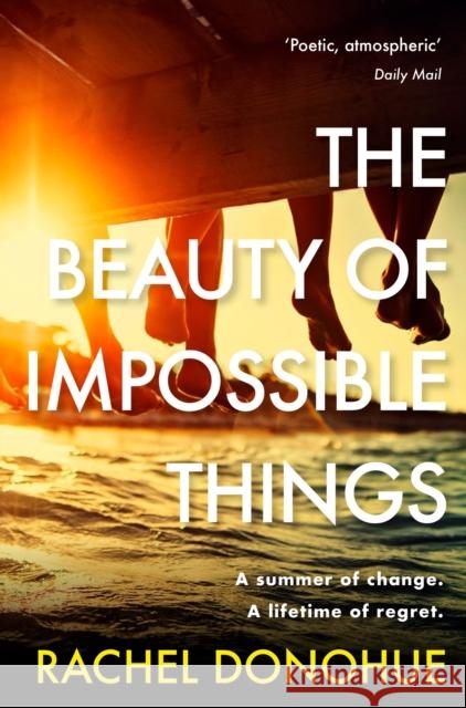 The Beauty of Impossible Things: The perfect summer read Rachel Donohue 9781786499424 Atlantic Books - książka