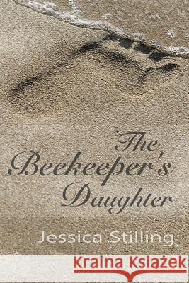 The Beekeeper's Daughter: Or Very Big Things Jessica Stilling 9781949290196 Bedazzled Ink Publishing Company - książka