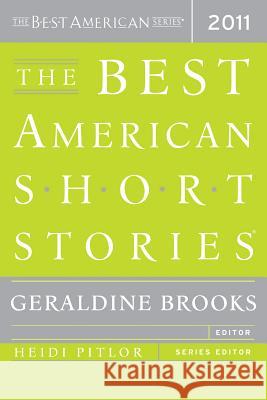 The Best American Short Stories 2011 Pitlor, Heidi 9780547242163 Mariner Books - książka