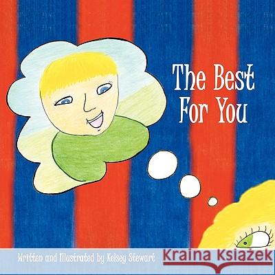 The Best For You Kelsey Stewart 9781449008321 Authorhouse - książka