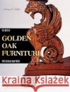 The Best of Golden Oak Furniture: With Details and Prices Schiffer, Nancy N. 9780764311475 Schiffer Publishing