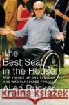 The Best Seat in the House: How I Woke Up One Tuesday and Was Paralyzed for Life Allen Rucker 9780060825294 Harper Paperbacks