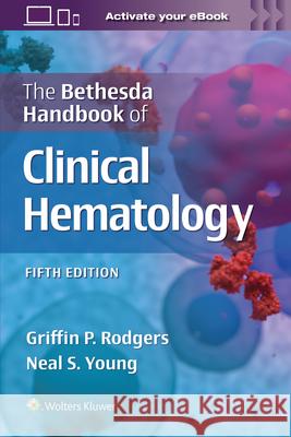 The Bethesda Handbook of Clinical Hematology Rodgers & Young 9781975211837 Wolters Kluwer Health - książka