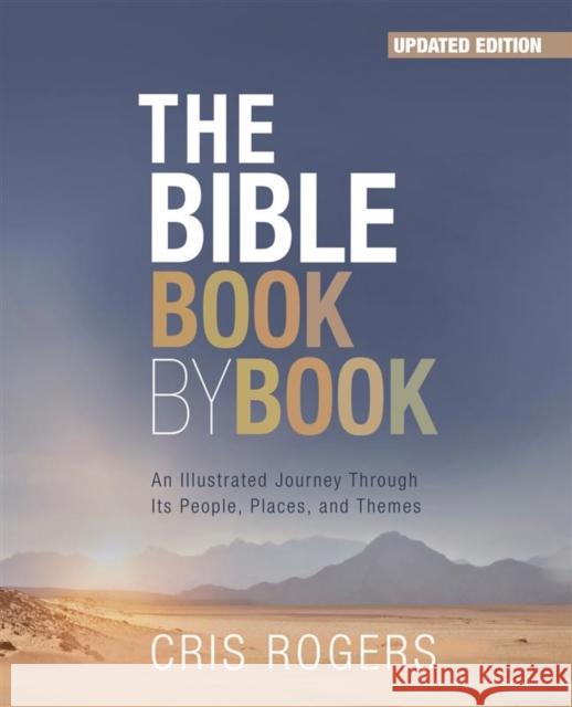 The Bible Book by Book: An Illustrated Journey Through Its People, Places and Themes Rogers 9781800300415 SPCK Publishing - książka