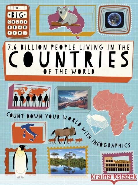 The Big Countdown: 7.6 Billion People Living in the Countries of the World Hubbard, Ben 9781445160832 Hachette Children's Group - książka