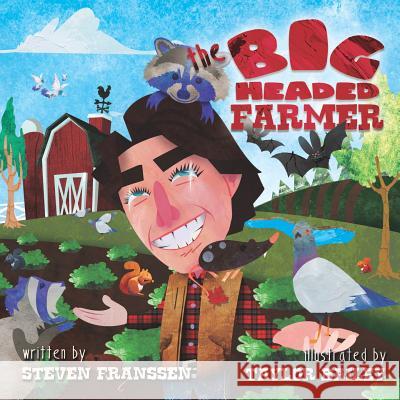 The Big Headed Farmer Taylor Bailey Steven Franssen 9781094890272 Independently Published - książka