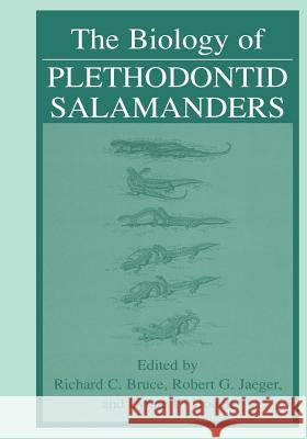 The Biology of Plethodontid Salamanders Richard C. Bruce Robert G. Jaeger Lynne D. Houck 9781461369103 Springer - książka
