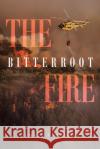 The Bitterroot Fire Donald F. Averill 9781954941557 Book Vine Press