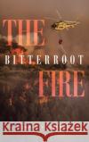 The Bitterroot Fire Donald F. Averill 9781954941564 Book Vine Press