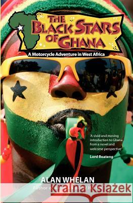 The Black Stars of Ghana Whelan, Alan 9780957224803 Inkstand Press - książka