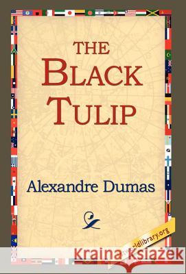 The Black Tulip Alexandre Dumas 9781421809038 1st World Library - książka