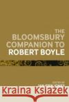 The Bloomsbury Companion to Robert Boyle Jan-Erik Jones 9781350029354 Bloomsbury Academic