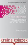 The Bona Fide Investor: Corporate Nationality and Treaty Shopping in Investment Treaty Law Simon Foote QC 9789403541853 Kluwer Law International