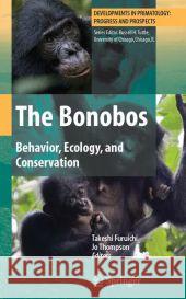 The Bonobos: Behavior, Ecology, and Conservation Furuichi, Takeshi 9780387747859 Springer - książka