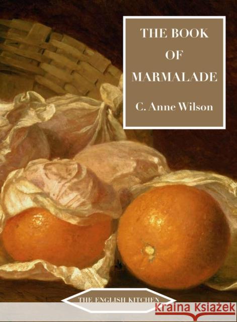 The Book of Marmalade C Anne Wilson 9781903018774  - książka