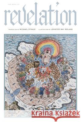 The Book of Revelation: A New Translation Michael Straus, Jennifer May Reiland 9781944682859 Spuyten Duyvil - książka