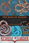 The Book of Snakes Mark O'Shea 9780226832852 The University of Chicago Press