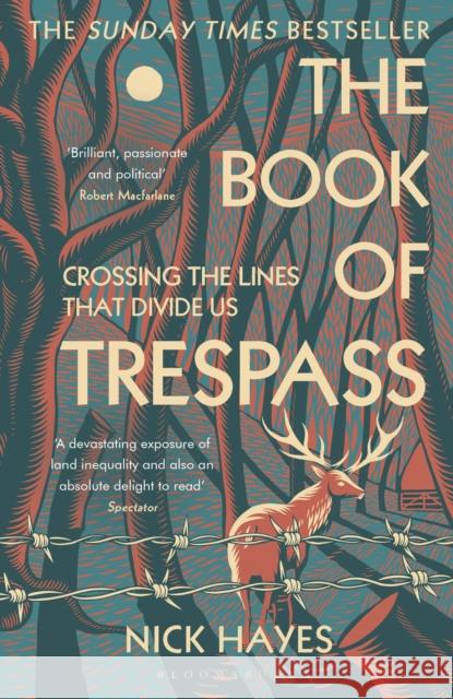 The Book of Trespass: Crossing the Lines that Divide Us Nick Hayes 9781526604729 Bloomsbury Publishing PLC - książka