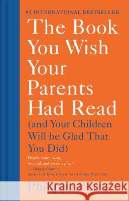The Book You Wish Your Parents Had Read: (And Your Children Will Be Glad That You Did) Perry, Philippa 9781984879554 Pamela Dorman Books - książka
