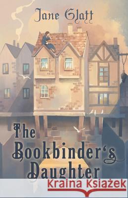 The Bookbinder's Daughter Jane Glatt   9781928025634 Tyche Books Ltd. - książka