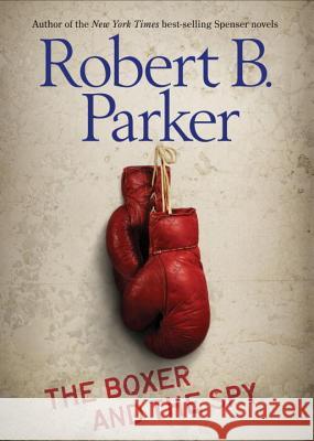 The Boxer and the Spy Robert B. Parker 9780142414392 Puffin Books - książka