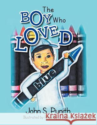 The Boy Who Loved Blue John S 9781477157862 Xlibris Corporation - książka