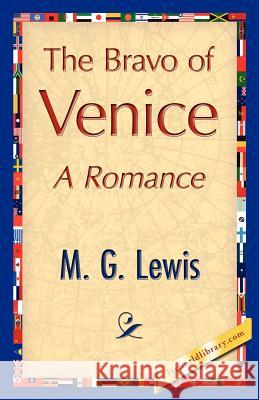The Bravo of Venice G. Lewis M 9781421848501 1st World Library - książka