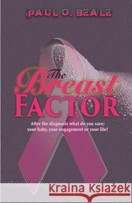 The Breast Factor Paul O. Beale 9781985767249 Createspace Independent Publishing Platform - książka