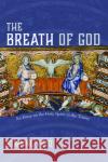 The Breath of God Etienne Veto Ephraim Radner 9781532682193 Cascade Books