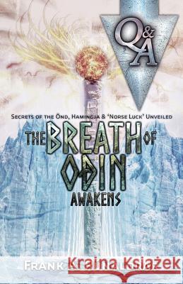 The Breath of Odin Awakens - Questions & Answers: Secrets of the Ond, Hamingja & Norse Luck Unveiled Frank A. Runaldrar 9780995534315 Bastian & West - książka