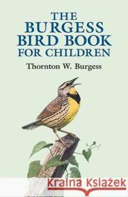 The Burgess Bird Book for Children Thornton W. Burgess Louis Agassiz Fuertes 9780486428406 Dover Publications - książka