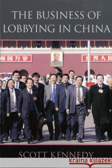 The Business of Lobbying in China Scott Kennedy 9780674027442 Not Avail - książka