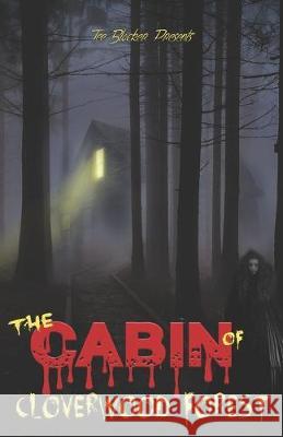 The Cabin of Cloverwood Forest Tee Blocker 9781689805513 Independently Published - książka