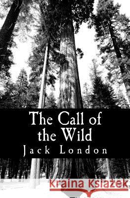 The Call of the Wild Jack London 9781470028459 Createspace - książka