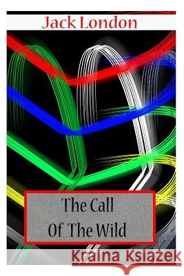 The Call Of The Wild London, Jack 9781478111320 Createspace - książka