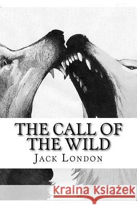 The Call of the Wild Jack London 9781542615204 Createspace Independent Publishing Platform - książka