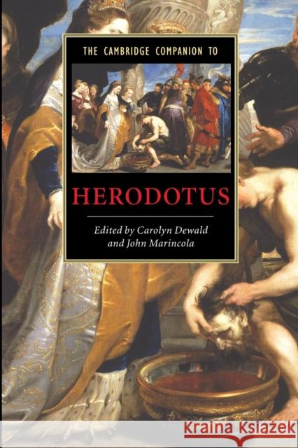 The Cambridge Companion to Herodotus Carolyn Dewald (Bard College, New York), John Marincola (Florida State University) 9780521536837 Cambridge University Press - książka