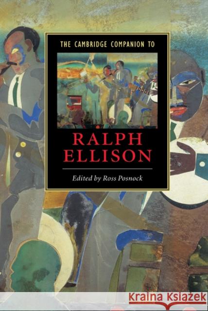 The Cambridge Companion to Ralph Ellison Ross Posnock 9780521827812 Cambridge University Press - książka
