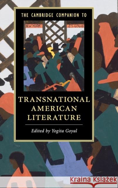 The Cambridge Companion to Transnational American Literature Yogita Goyal 9781107085206 Cambridge University Press - książka