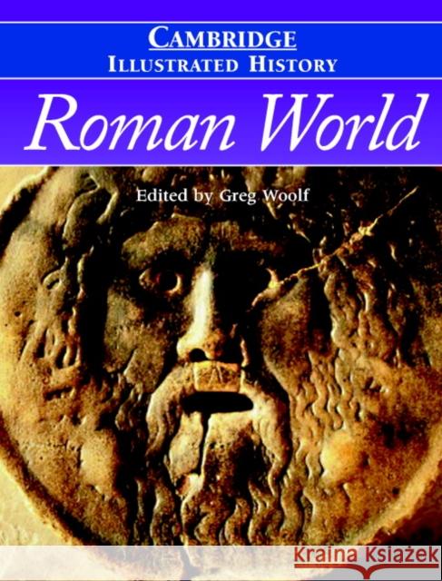 The Cambridge Illustrated History of the Roman World Greg Woolf 9780521827751 Cambridge University Press - książka