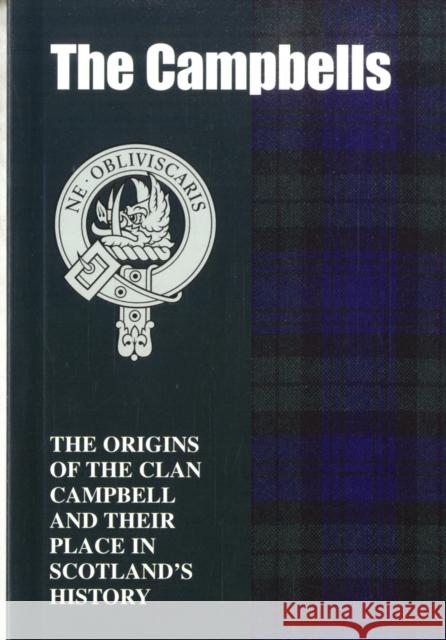 The Campbells: The Origins of the Clan Campbell and Their Place in History John Mackay 9781852170363 Lang Syne Publishers Ltd - książka