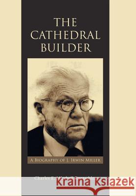 The Cathedral Builder: A Biography of J. Irwin Miller Charles E. Mitchell Rentschler 9781496956118 Authorhouse - książka