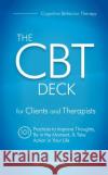 The CBT Deck: 101 Practices to Improve Thoughts, Be in the Moment & Take Action in Your Life Seth Gillihan 9781683732464 Pesi Publishing