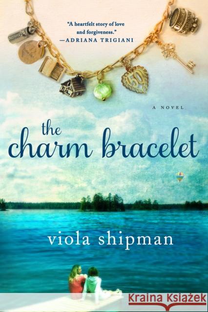 The Charm Bracelet Viola Shipman 9781250071330 Thomas Dunne Book for St. Martin's Griffin - książka