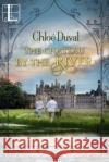 The Chateau by the River Chloe Duval 9781516100910 Kensington Publishing Corporation