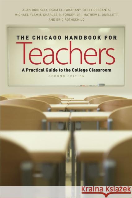 The Chicago Handbook for Teachers, Second Edition: A Practical Guide to the College Classroom Brinkley, Alan 9780226075280 University of Chicago Press - książka