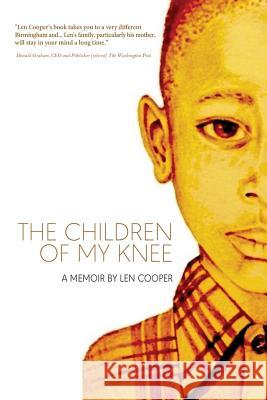 The Children of My Knee Len Cooper Patrice Gaines Yvonne Shinhoster-Lamb 9781542740777 Createspace Independent Publishing Platform - książka