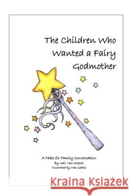 The Children Who Wanted a Fairy Godmother Gail Va 9781086418743 Independently Published - książka