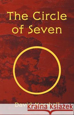 The Circle of Seven David, Jr. Marshall 9781469789491 iUniverse.com - książka